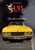 LMX Sirex. Sportiva d'autore di Renato Montalbano edito da Asi Service