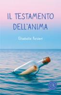 Il testamento dell'anima di Elisabetta Persiani edito da bookabook