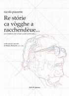 Le storie che vado a raccontare... scritti, poesie e racconti di Nicola Piacente (1925-1993) di Nicola Piacente edito da Secop