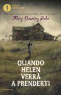 Quando Helen verrà a prenderti di Mary Downing Hahn edito da Mondadori