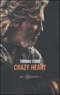 Crazy heart di Thomas Cobb edito da Einaudi