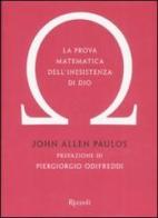 La prova matematica dell'inesistenza di Dio di John A. Paulos edito da Rizzoli