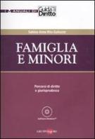 Famiglia e minori. Percorsi di diritto e giurisprudenza. Con CD-ROM di Sabina A. Galluzzo edito da Il Sole 24 Ore