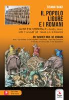 Il popolo ligure e i Romani-The ligures and the Romans. Con Contenuto digitale per accesso on line di Tiziano Franzi edito da ERGA