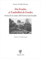 Dai Fondra ai Tambellini de Fondra. Storia di un casato dell'aristocrazia feudale di Romano Tambellini Barsanti edito da Edizioni ETS