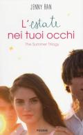 L' estate nei tuoi occhi. The summer trilogy vol.1 di Jenny Han edito da Piemme