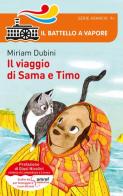 Il viaggio di Sama e Timo di Miriam Dubini edito da Piemme