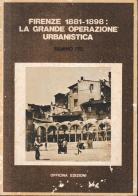 Firenze 1881-1898: la grande operazione urbanistica di Silvano Fei edito da Officina