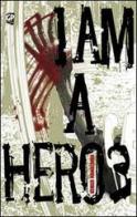I am a hero vol.3 di Kengo Hanazawa edito da GP Manga
