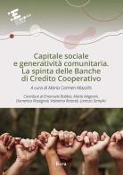 Capitale sociale e generatività comunitaria. La spinta delle Banche di Credito Cooperativo edito da Ecra