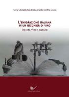 L'emigrazione italiana in un bicchier di vino. Tra viti, vini e culture edito da Nuova Cultura