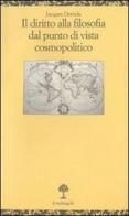 Il diritto alla filosofia dal punto di vista cosmopolitico di Jacques Derrida edito da Il Nuovo Melangolo