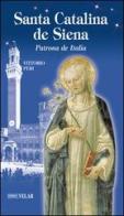 Santa Catalina de Siena. Patrona de Italia di Vittorio Peri edito da Velar