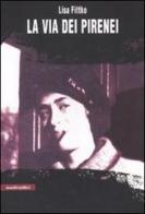 La via dei Pirenei di Lisa Fittko edito da Manifestolibri