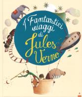 I fantastici viaggi di Jules Verne edito da Lapis