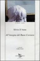 All'insegna del Buon Corsiero di Silvio D'Arzo edito da Greco e Greco