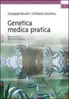 Genetica medica pratica di Giuseppe Novelli, Emiliano Giardina edito da Aracne