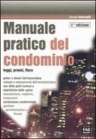 Mannuale pratico del condominio. Leggi, prassi, fisco di Renato Scorzelli edito da FAG