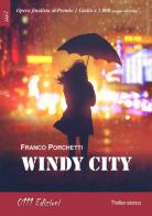 Windy city di Franco Porchetti edito da 0111edizioni