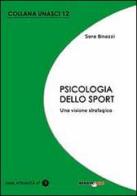 Psicologia dello sport. Una visione strategica di Sara Binazzi edito da Bradipolibri