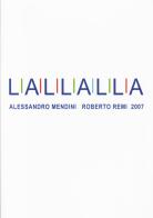 L A L L A L L A. Alessandro Mendini Roberto Remi 2007. Ediz. italiana e inglese di Roberto Remi edito da Autopubblicato