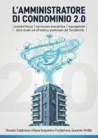 L'amministratore di condominio 2.0 di Roberto Calabrese, Uliana Sergeevna Pavlycheva, Guerrino Petillo edito da Youcanprint