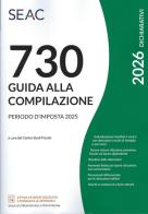 Mod. 730/2026. Guida alla compilazione edito da Seac