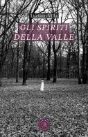 Gli spiriti della valle di Luciano Villa edito da bookabook
