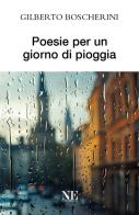 Poesie per un giorno di pioggia di Gilberto Boscherini edito da Nolica Edizioni