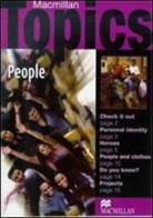 Macmillan topics. People. Beginner. Per le Scuole superiori di Susan Holden edito da Macmillan Elt