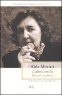 L' altra verità. Diario di una diversa di Alda Merini edito da BUR Biblioteca Univ. Rizzoli