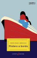 Mistero a bordo di Mercedes Bresso edito da Laurana Editore