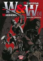 Weapons & warriors vol.1 di Shibata Seneaki edito da Dynit Manga