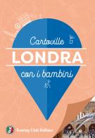 Londra con i bambini edito da Touring