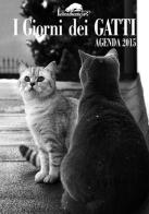 I giorni dei gatti. Agenda 2015 edito da Ugo Mursia Editore