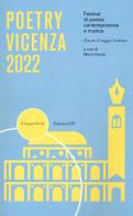 Poetry Vicenza 2022. Festival di poesia contemporanea e musica. Il mare, il viaggio, la deriva (2022) edito da Edizioni ETS