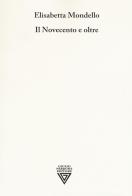 Il Novecento e oltre. Nuova ediz. di Elisabetta Mondello edito da Perrone
