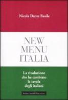 New menu Italia. La rivoluzione che ha cambiato la tavola degli italiani di Nicola D. Basile edito da Dalai Editore