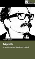 Gappisti. La rete clandestina di Giangiacomo Feltrinelli di Davide Serafino edito da DeriveApprodi