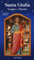 Santa Giulia. Vergine e martire di Graziano Pesenti edito da Velar