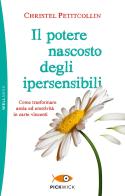 Il potere nascosto degli ipersensibili di Christel Petitcollin edito da Sperling & Kupfer