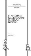 La psicologia della religione in Antoine Vergote di Pietro Varasio edito da Glossa
