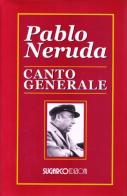 Canto generale di Pablo Neruda edito da SugarCo