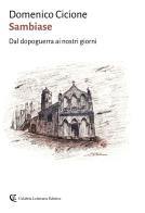 Sambiase. Dal dopoguerra ai nostri giorni di Domenico Cicione edito da Calabria Letteraria