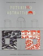 Dal futurismo all'astrattismo edito da De Luca Editori d'Arte