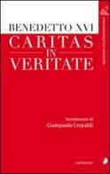 Caritas in veritate di Benedetto XVI (Joseph Ratzinger) edito da Cantagalli