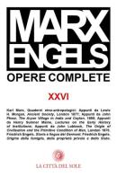 Opere complete vol.26 di Karl Marx, Friedrich Engels edito da La Città del Sole