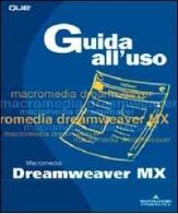Dreamweaver MX. Guida all'uso. Con CD-ROM di Molly E. Holzschlag, Ackerman Kettell Jennifer edito da Mondadori Informatica