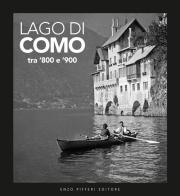 Lago di Como tra '800 e '900. Ediz. illustrata di Alessandro Sallusti, Giuseppe Brusadelli, Carlo Briccola edito da Enzo Pifferi editore