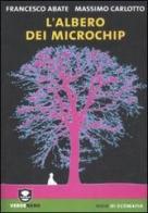 L' albero dei microchip di Massimo Carlotto, Francesco Abate edito da Edizioni Ambiente